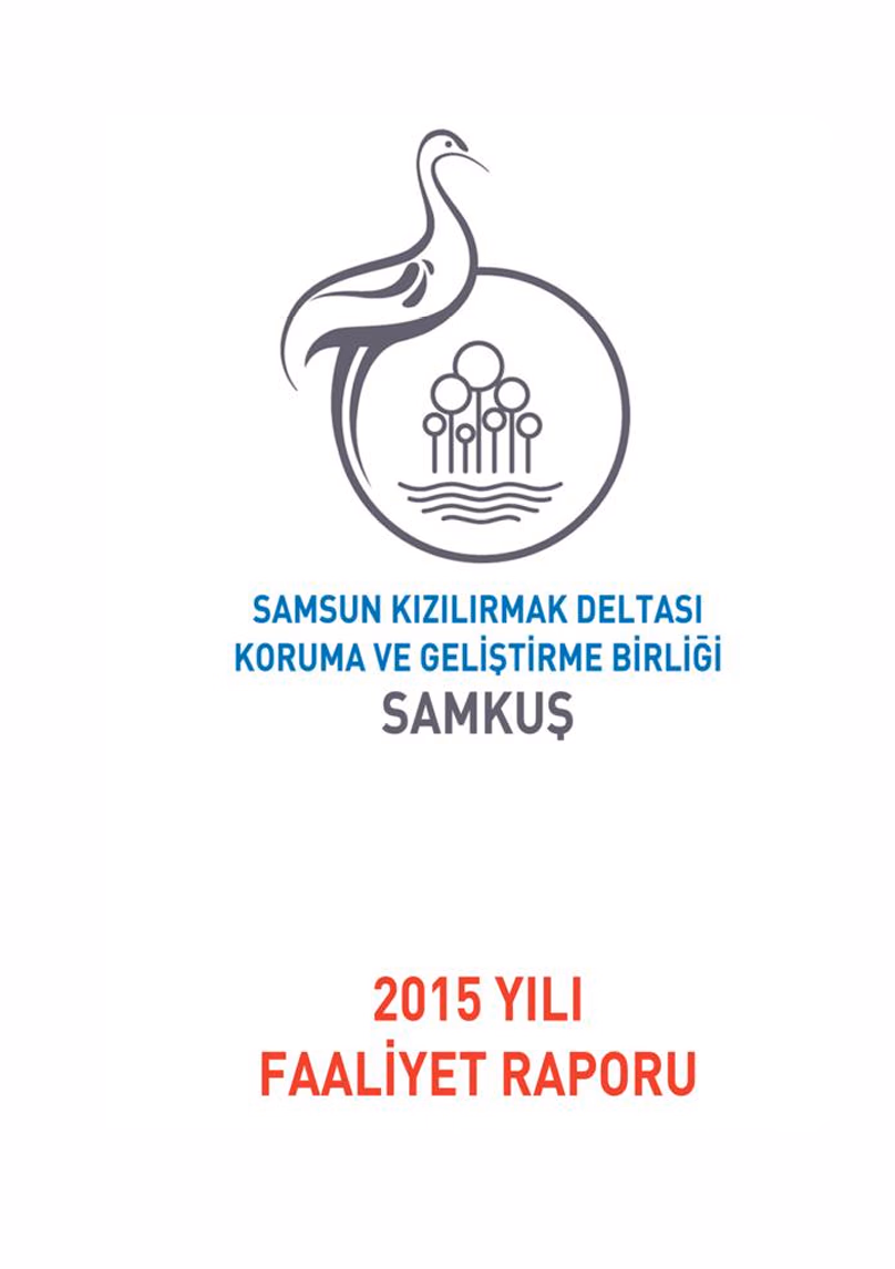 2015 Yılı Kızılırmak Deltası Koruma ve Geliştirme Birliği Meclisi Faaliyet Raporu