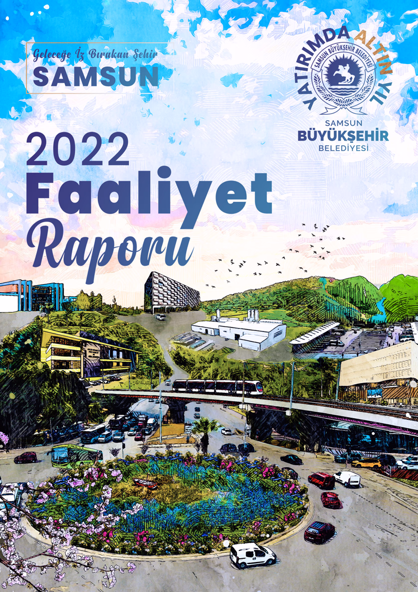 Samsun Büyükşehir Belediyesi 2022 Yılı Faaliyet Raporu