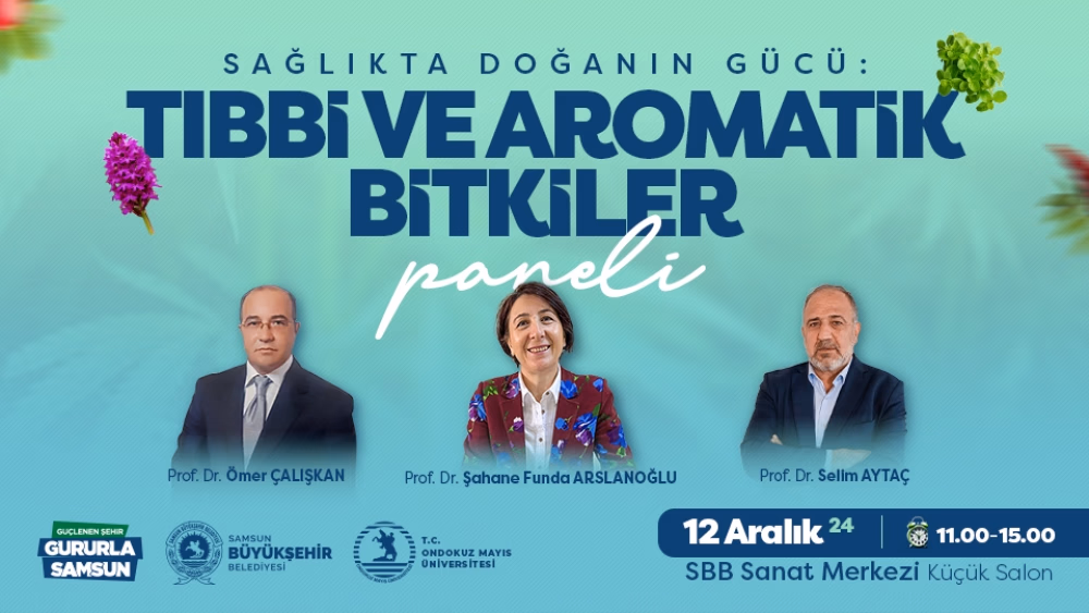 Büyükşehir’den Sağlıkta Doğanın Gücü: Tıbbi Ve Aromatik Bitkiler Paneli