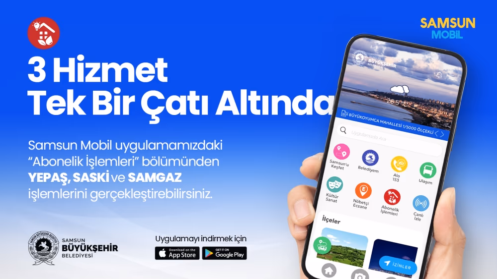 Büyükşehir’in Samsun Mobil uygulamasına “Abonelik işlemleri” eklendi
